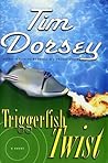 Triggerfish Twist by Tim Dorsey
