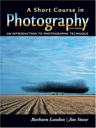A Short Course in Photography: An Introduction to Photographic Technique (Paperback)