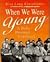 When We Were Young: A Baby-Boomer Yearbook