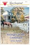 Stranger at the Crossroads by Gena Dalton
