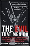 The Evil That Men Do by Stephen G. Michaud