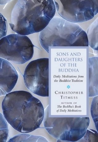 Sons and Daughters of the Buddha: Daily Meditations from the Buddhist Tradition (Hardcover)