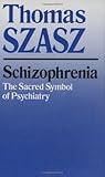 Schizophrenia by Thomas Szasz