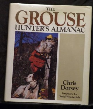 The Grouse Hunter's Almanac (Hardcover)