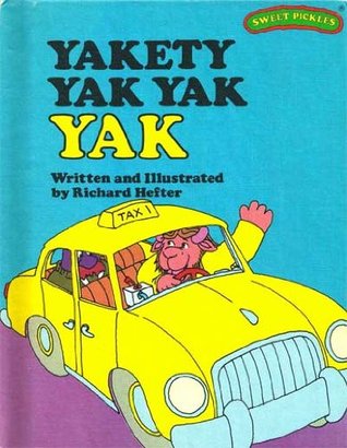 Yakety Yak Yak Yak (Sweet Pickles, #25)
