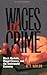 Wages of Crime by R.T. Naylor
