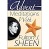 Advent Meditations With Fulton J. Sheen by Alicia Von Stamwitz
