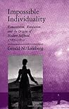 Impossible Individuality: Romanticism, Revolution, and the Origins of Modern Selfhood, 1787-1802