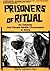 Prisoners of Ritual: An Ody...