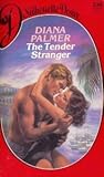 The Tender Stranger by Diana Palmer