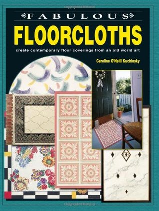 Fabulous Floorcloths: Create Contemporary Floor Coverings from an Old World Art (Paperback)