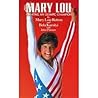 Mary Lou by Mary Lou Retton Mary Lou by Mary Lou Retton