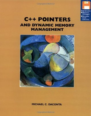 C++ Pointers and Dynamic Memory Management (Paperback)