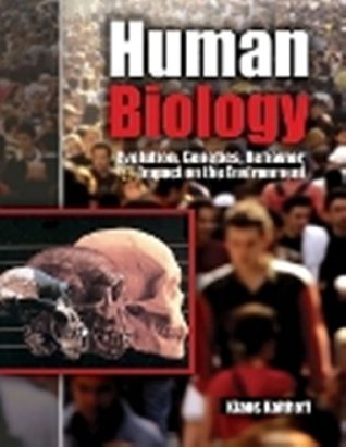 Human Biology: Evolution, Genetics, Behavior, & Impact on the Environment (Paperback)