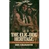 The Elk-Dog Heritage by Don Coldsmith