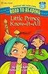 Little Prince Know It All (Road to Reading Mile 3: Reading on Your Own)