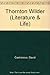 Thornton Wilder (Literature & Life)