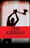 The Axeman: The Brutal History of the Axeman of New Orleans