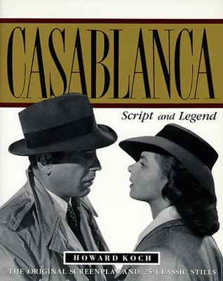 Casablanca: Script and Legend (Paperback)