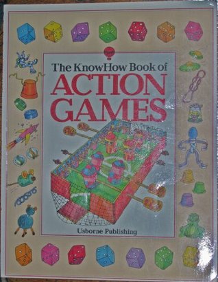 The Knowhow Book of Action Games: Lots of Simple Games to Make and Play (Paperback)