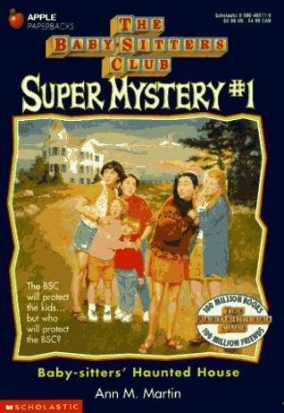 Baby-sitters' Haunted House (Baby-Sitters Club Super Mystery, #1)