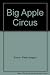 Big Apple Circus by Peter Simon