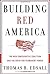 Building Red America: The N...