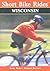 Short Bike Rides Wisconsin (Short Bike Rides Series)