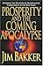 Prosperity and the Coming Apocalypse