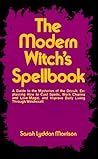 The Modern Witch's Spellbook (The Modern Witch's Spellbook, #1)
