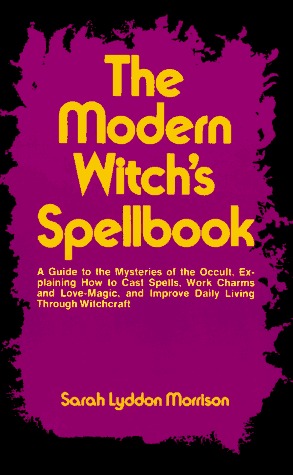 The Modern Witch's Spellbook (The Modern Witch's Spellbook, #1)
