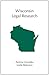 Wisconsin Legal Research (Legal Research Series)