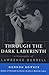 Through the Dark Labyrinth:...