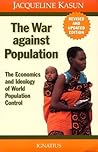 The War Against Population by Jacqueline Kasun