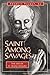 Saint Among Savages: The Li...