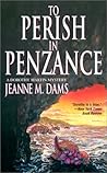 To Perish in Penzance by Jeanne M. Dams