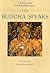 The Buddha Speaks - A book of guidance from Buddhist scriptures by Anne Bancroft