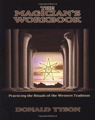 The Magician's Workbook: Practicing the Rituals of the Western Tradition (Paperback)