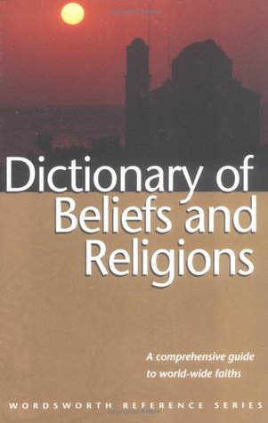 Dictionary of Beliefs & Religions (Wordsworth Collection)