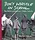 Don't Whistle in School: The History of America's Public Schools (People's History)