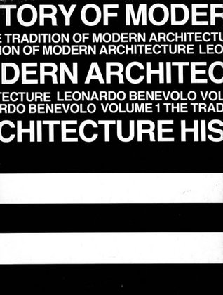 History of Modern Architecture, Vol. 1: The Tradition of Modern Architecture (Paperback)