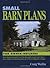 Small Barn Plans for Owner-Builders by Craig Wallin