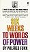 Six Weeks to Words of Power