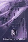 The Gospel of the Beloved Disciple The Gospel of the Beloved Disciple