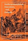 Anthropomorphism, Anecdotes, and Animals
