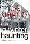 A Winter Haunting by Dan Simmons