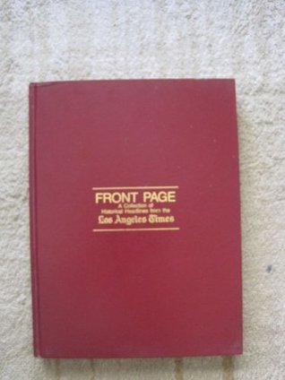 Los Angeles Times Front Page * Historical Headlines from LA Times 1881-1987 (Hardcover)