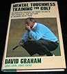 Mental Toughness Training for Golf: the Innovative Program That Shows You How to Take Strokes off Your Golf Game