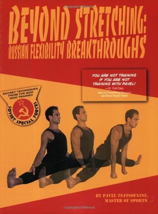 Beyond Stretching: Russian Flexibility Breakthroughs (Paperback)