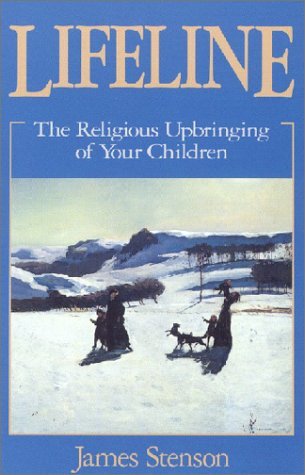 Lifeline: The Religious Upbringing of Your Children (Paperback)